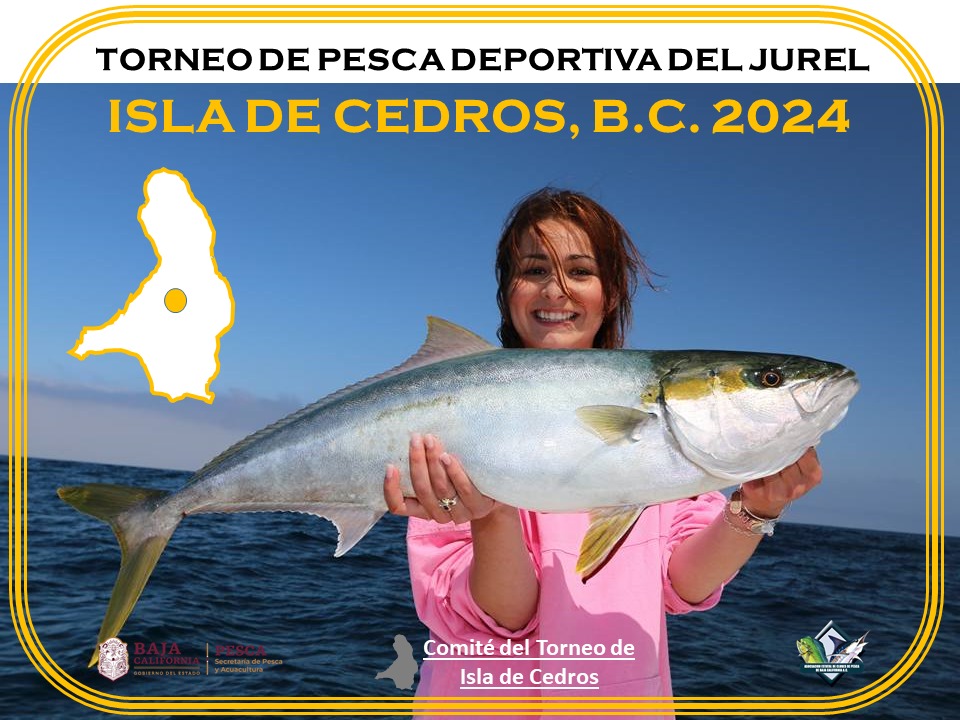 Tradicional Torneo de Pesca Deportiva del Jurel, Isla de Cedros 2024
