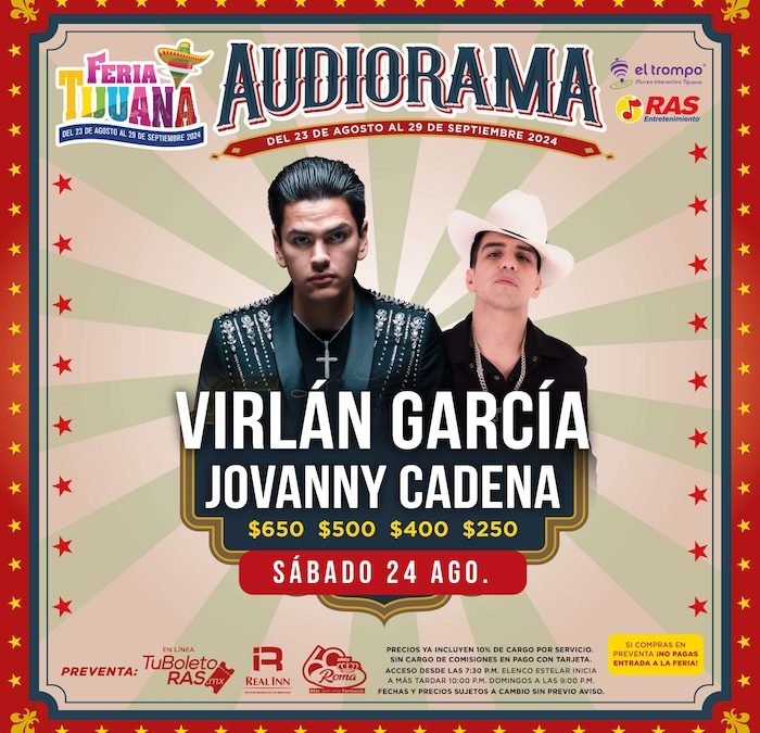 Virlán García y Jovanny Cadena, Feria Tijuana